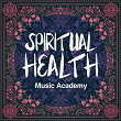 Spiritual Health Music Academy (A Calm Mix of New Age and Acoustic Music) | Linnea Yolanda