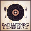 Easy Listening Dinner Music | Easy Listening Music, Easy Listening, Easy Listening Instrumentals