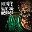 Music Made for Horror | Scary Movie Soundtrack Producers