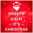 Keep Calm it's Christmas (Unwind and Relax) | Eileen Kelly