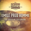 Les idoles de l'accordéon : Emile Prud'homme, Vol. 4 | Émile Prud'homme