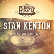 Les idoles du Jazz : Stan Kenton, Vol. 1 | Stan Kenton