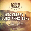 Les idoles du Jazz : Bing Crosby et Louis Armstrong (Bing et Satchmo), Vol. 1 | Bing Crosby