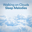 Walking On Clouds Sleep Melodies | Seth Pinton