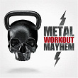 Metal Workout Mahem | Abriel