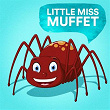 Little Miss Muffet | The Bedtime Storytellers