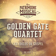 Les idoles du gospel : Golden Gate Quartet, Vol. 1 | The Golden Gate Quartet