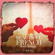 The Most Beautiful French Love Songs, Vol. 1 | Chansons Françaises, The Love Allstars, 2015 Love Songs