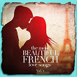 The Most Beautiful French Love Songs, Vol. 2 | Chansons Françaises, The Love Allstars, 2015 Love Songs