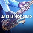 Jazz Is Not Dead | Magog