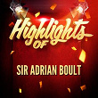 Highlights of Sir Adrian Boult | Sir Adrian Boult