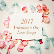 2017 Valentine's Day Love Songs | Love Songs, 2015 Love Songs, Love Song