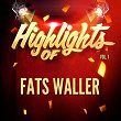 Highlights of Fats Waller, Vol. 1 | Fats Waller