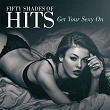 Fifty Shades of Hits (Get Your Sexy On) | Cruz