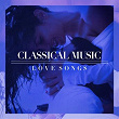 Classical Music Love Songs | Ilha Grande