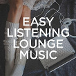 Easy Listening Lounge Music | Gabrielle Chiararo