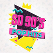 So 90's Pop Hits | The Streets