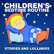 Children's Bedtime Routine (Stories and Lullabies) | Bedtime Stories For Children