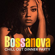 Bossanova Chill Out Dinner Party | Nandy Xavier