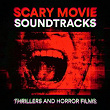 Scary Movie Soundtracks (Thrillers and Horror Films) | Scary Movie Soundtrack Producers