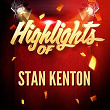 Highlights of Stan Kenton | Stan Kenton