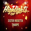 Highlights of Sister Rosetta Tharpe | Sister Rosetta Tharpe