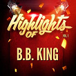 Highlights of B.B. King, Vol. 1 | B.b. King