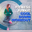 Fitness Junkie Cool Down Workout Music | Andrea Cardillo