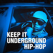 Keep It Underground Hip-Hop | Craigenstein