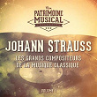 Les grands compositeurs de la musique classique : Johann Strauss, Vol. 1 | Orchestre Philharmonique De Vienne, Willi Boskovsky