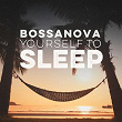 Bossanova Yourself to Sleep | Raquel Silva Joly