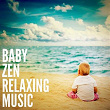 Baby Zen Relaxing Music | Eternal Sounds