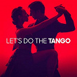 Let's Do the Tango | Cuarteto Argentino De Tango