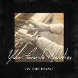 Your Favorite Melodies On the Piano | Gabriella Ross