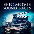 Epic Movie Soundtracks | Musique De Film, Movie Soundtrack All Stars, Divers