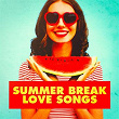 Summer Break Love Songs | It Girls