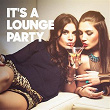 It's a Lounge Party | Cafe Chillout Music Club