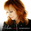 Love Somebody | Reba Mc Entire