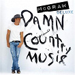 Damn Country Music (Deluxe Edition) | Tim Mc Graw