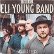 This Is Eli Young Band: Greatest Hits | Eli Young Band