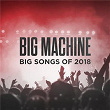 Big Machine: Big Songs Of 2018 | Florida Georgia Line