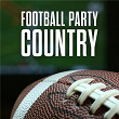 Football Party Country | Justin Moore