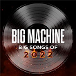 Big Machine: Big Songs Of 2022 | Thomas Rhett