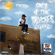 Only 4 The Trenches (Deluxe) | Toure