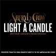 Light A Candle | Sheryl Crow