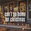 Can't go home for christmas | Lady A