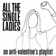 All The Single Ladies: An Anti-Valentine's Playlist | Carly Pearce