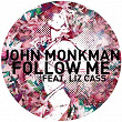Follow Me | John Monkman & Liz Cass