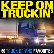 Keep On Truckin': 60 Truck Driving Favorites | Dave Dudley