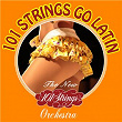 101 Strings Go Latin | The New 101 Strings Orchestra